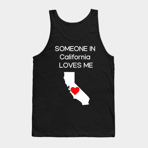 Someone in California Loves Me Tank Top by HerbalBlue